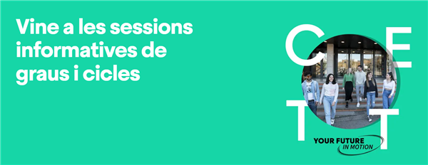 SESSIONS INFORMATIVES: VINE A CONÈIXER EL TEU FUTUR!